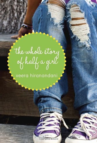 Cover for Veera Hiranandani · The Whole Story of Half a Girl (Paperback Book) (2013)