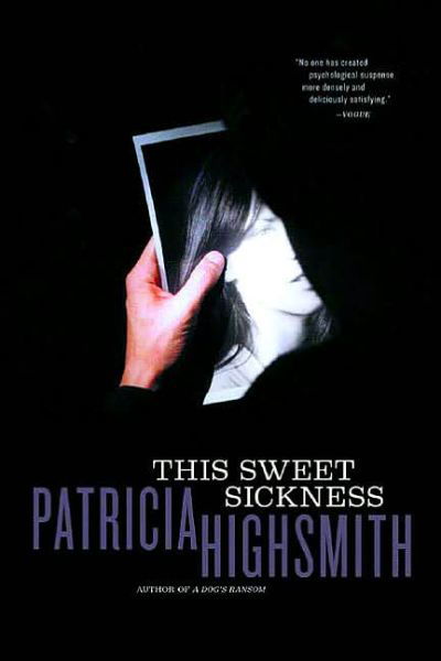 Cover for Patricia Highsmith · This Sweet Sickness (Pocketbok) (2002)