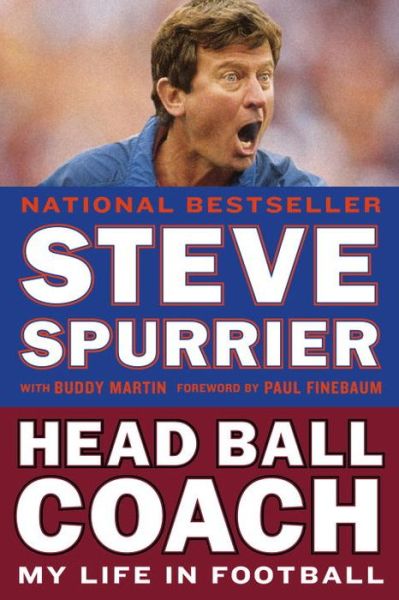 Cover for Steve Spurrier · Head Ball Coach: My Life in Football, Doing It Differently--and Winning (Paperback Book) (2017)