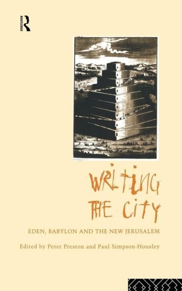 Cover for Peter Preston · Writing the City: Eden, Babylon and the New Jerusalem (Inbunden Bok) (1994)