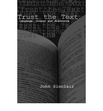 Cover for John Sinclair · Trust the Text: Language, Corpus and Discourse (Hardcover Book) (2004)
