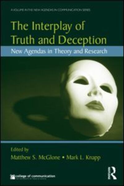 Cover for Mcglone Matthew · The Interplay of Truth and Deception: New Agendas in Theory and Research - New Agendas in Communication Series (Paperback Book) (2009)