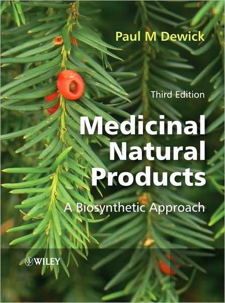 Cover for Dewick, Paul M. (University of Nottingham, UK) · Medicinal Natural Products: A Biosynthetic Approach (Paperback Book) [3rd edition] (2009)