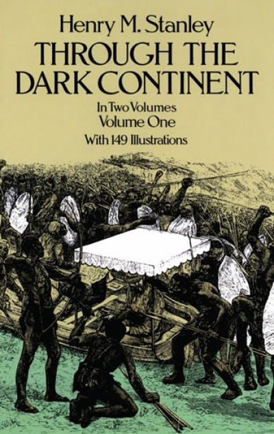 Cover for Henry Morton Stanley · Through the Dark Continent: v. 1 (Pocketbok) [New edition] (2003)