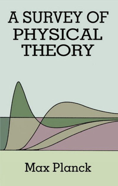 Cover for Max Planck · A Survey of Physical Theory - Dover Books on Physics (Paperback Book) [New edition] (1997)