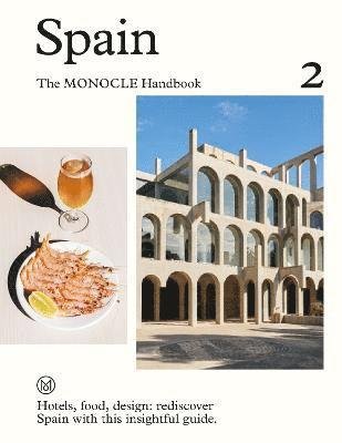 Cover for Tyler Brûlé, Andrew Tuck, Joe Pickard · Spain: The Monocle Handbook (Hardcover Book) (2023)