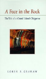 Cover for Loren R. Graham · A Face in the Rock: The Tale of a Grand Island Chippewa (Paperback Book) (1998)