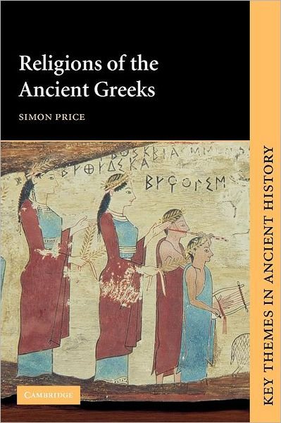 Cover for Simon Price · Religions of the Ancient Greeks - Key Themes in Ancient History (Paperback Bog) (1999)