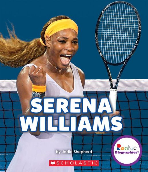 Cover for Jodie Shepherd · Serena Williams: A Champion on and off the Court (Rookie Biographies) - Rookie Biographies (Pocketbok) (2016)