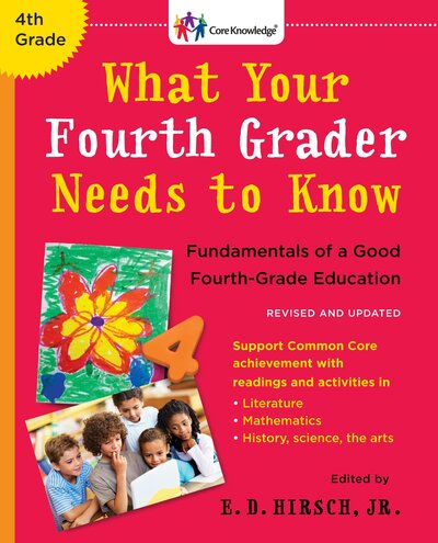 Cover for E. D. Hirsch · What your fourth grader needs to know fundamentals of a good fourth-grade education (Book) [Revised edition; 2016 Bantam Books trade paperback edition. edition] (2016)