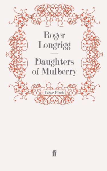 Cover for Roger Longrigg · Daughters of Mulberry (Paperback Book) [Main edition] (2008)