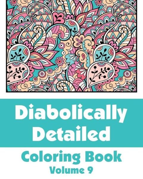 Cover for H.r. Wallace Publishing · Diabolically Detailed Coloring Book (Volume 9) (Art-filled Fun Coloring Books) (Taschenbuch) (2014)