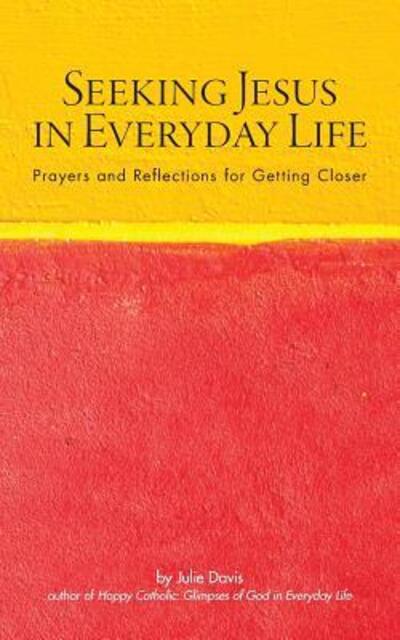 Cover for Julie Davis · Seeking Jesus in Everyday Life (Pocketbok) (2017)