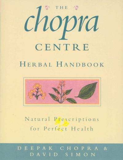 The Chopra Centre Herbal Handbook - David Simon - Książki - Ebury Publishing - 9780712601672 - 7 grudnia 2000