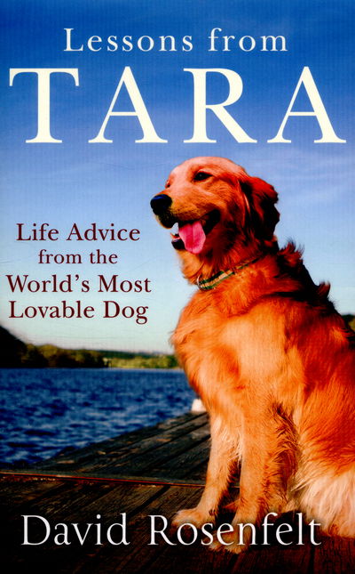 Cover for David Rosenfelt · Lessons from Tara: Life Advice from the World's Most Brilliant Dog (Paperback Book) (2016)