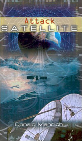 Cover for Donald Mandich · Attack Satellite (Pocketbok) (2001)