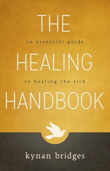 Cover for Kynan Bridges · The Healing Handbook (Taschenbuch) (2015)