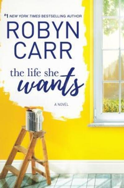 Cover for Robyn Carr · Life She Wants (Bok) (2016)