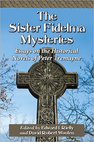 Cover for Edward J Rielly · The Sister Fidelma Mysteries: Essays on the Historical Novels of Peter Tremayne (Paperback Book) (2012)