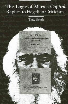 The logic of Marx's Capital - Tony Smith - Książki - State University of New York Press - 9780791402672 - 5 lipca 1990