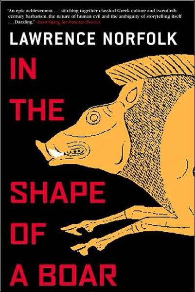 Cover for Lawrence Norfolk · In the Shape of a Boar (Paperback Book) (2002)