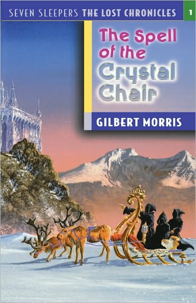 Cover for Gilbert Morris · The Spell of the Crystal Chair (Paperback Book) (2000)