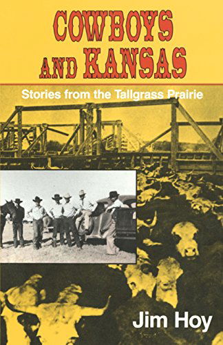 Cover for Jim Hoy · Cowboys and Kansas: Stories from the Tallgrass Prairie (Paperback Book) (1995)