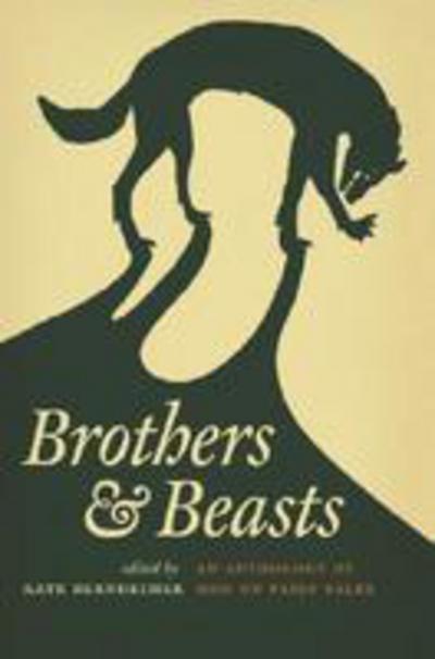 Cover for Kate Bernheimer · Brothers and Beasts: An Anthology of Men on Fairy Tales (Paperback Book) (2007)