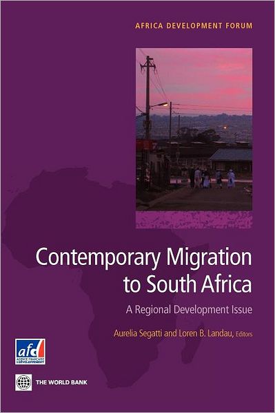 Cover for Aurelia Segatti · Contemporary Migration to South Africa: a Regional Development Issue (Paperback Book) (2011)