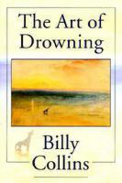Cover for Billy Collins · Art Of Drowning, The - Pitt Poetry Series (Paperback Book) (1995)