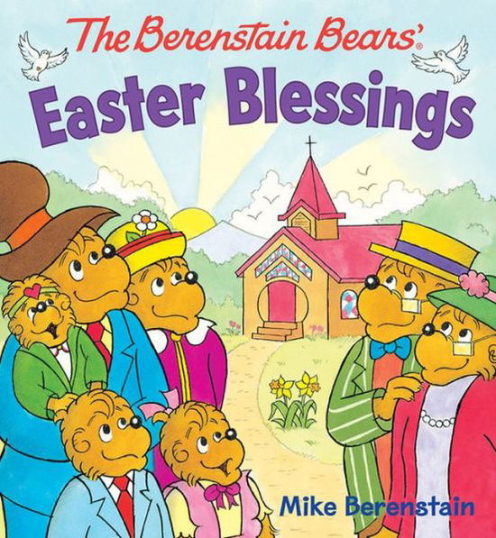 The Berenstain Bears Easter Blessings - Mike Berenstain - Kirjat - WorthyKids - 9780824919672 - tiistai 26. tammikuuta 2016