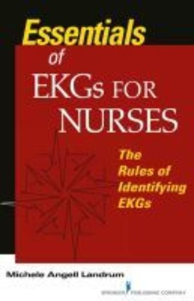 Cover for Michele Angell Landrum · Essentials of EKGs for Nurses: The Rules of Identifying EKGs (Paperback Book) (2018)