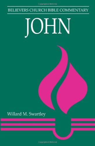 Cover for Willard M Swartley · John (Believers Church Bible Commentary) (Paperback Book) (2013)