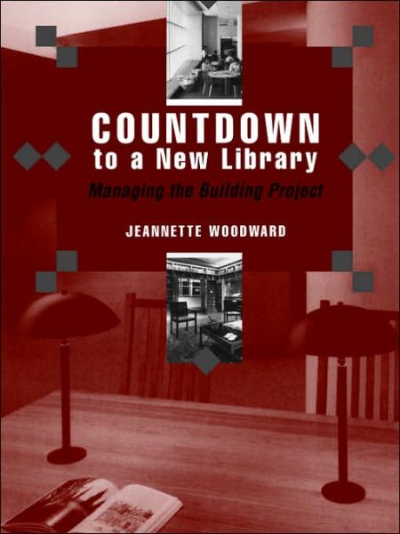 Cover for Jeanette Woodward · Countdown to a New Library: Managing the Building Project (Paperback Book) (2000)