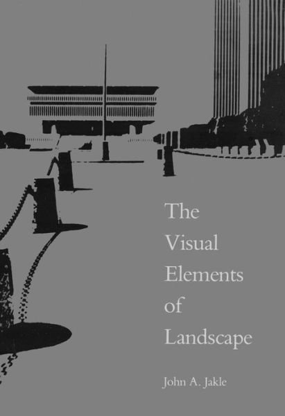 Cover for John A. Jakle · Visual Elements of Landscape (Pocketbok) (1987)