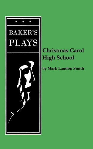 Cover for Mark Landon Smith · Christmas Carol High School (Paperback Book) (2011)