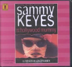 Cover for Wendelin Van Draanen · Sammy Keyes and the Hollywood Mummy (Sammy Keyes Series) (Audiobook (CD)) [Unabridged edition] (2001)