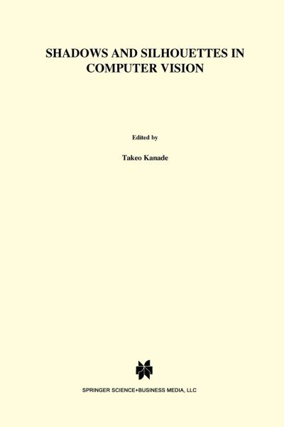 Cover for S.A. Shafer · Shadows and Silhouettes in Computer Vision - The Springer International Series in Engineering and Computer Science (Hardcover Book) [1985 edition] (1985)