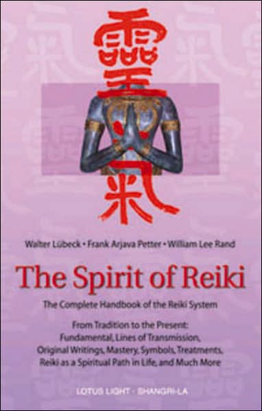 Cover for Walter Lubeck · The Spirit of Reiki: the Complete Handbook of the Reiki System from Tradition to the Present (Taschenbuch) (2001)