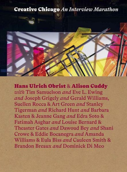 Creative Chicago - Hans Ulrich Obrist - Books - Terra Foundation for the Arts,U.S. - 9780932171672 - September 15, 2019