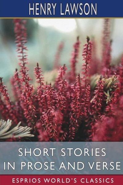 Short Stories in Prose and Verse - Henry Lawson - Böcker - Blurb - 9781006110672 - 26 april 2024