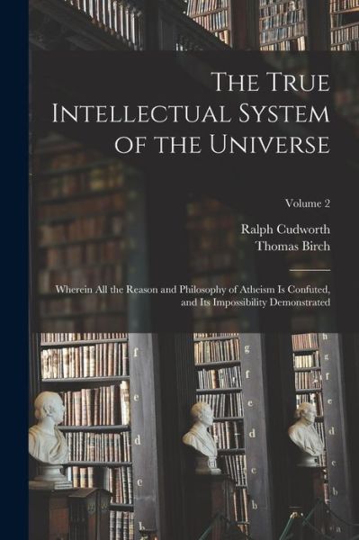 Cover for Thomas Birch · True Intellectual System of the Universe (Book) (2022)