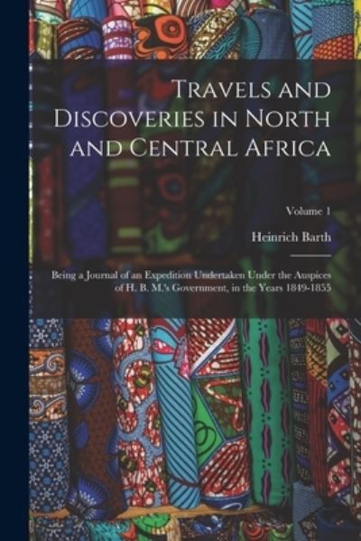 Cover for Heinrich Barth · Travels and Discoveries in North and Central Africa (Buch) (2022)