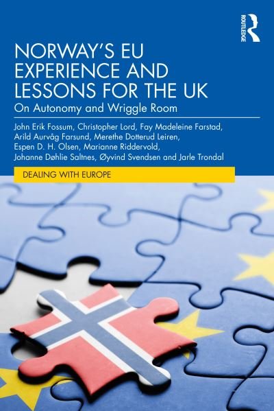 Cover for Fossum, John Erik (University of Oslo, Norway) · Norway’s EU Experience and Lessons for the UK: On Autonomy and Wriggle Room - Dealing with Europe (Paperback Bog) (2023)
