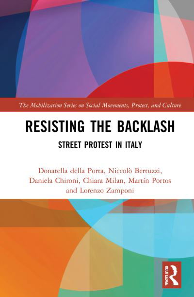 Cover for Della Porta, Donatella (Scuola Normale Superiore, Italy) · Resisting the Backlash: Street Protest in Italy - The Mobilization Series on Social Movements, Protest, and Culture (Paperback Book) (2024)