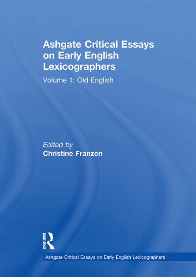 Ashgate Critical Essays on Early English Lexicographers: Volume 1: Old English - Ashgate Critical Essays on Early English Lexicographers (Paperback Book) (2024)