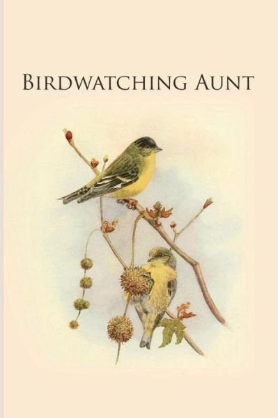 Cover for All Animal Journals · Birdwatching Aunt (Paperback Book) (2019)