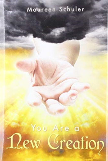 Cover for Maureen Schuler · You Are a New Creation (Hardcover Book) (2019)