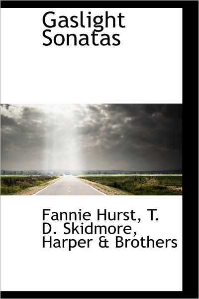 Cover for Fannie Hurst · Gaslight Sonatas (Paperback Book) (2009)