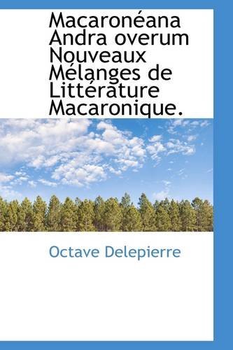 Cover for Octave Delepierre · Macaron Ana Andra Overum Nouveaux Melanges De Litt Rature Macaronique. (Paperback Bog) [French edition] (2009)